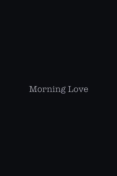 Morning Love